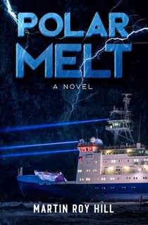 Polar Melt: A Novel - The USCG DSF-Papa Thrillers, #1