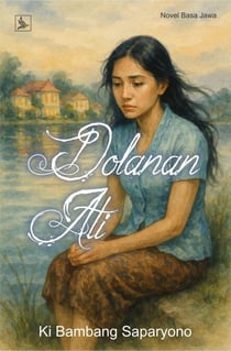Dolanan Ati : Novel Berbahasa Jawa