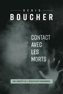 Contact avec les morts - Les enquêtes de l'Inspecteur paranormal