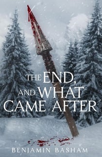The End, and What Came After