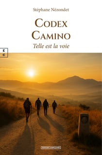 Codex Camino - Telle est la voie