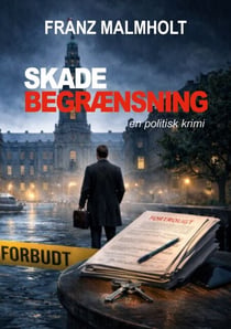 Skadebegrænsning - En politisk krimi
