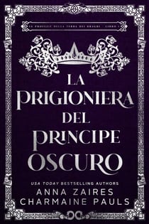 La prigioniera del principe oscuro - Le profezie della terra dei draghi, #1