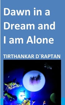 Dawn in a Dream and I am Alone