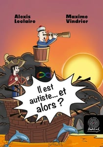 Il est autiste… et alors ?