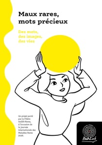Maux rares, mots précieux - Un projet porté par la Filière AnDDI-Rares