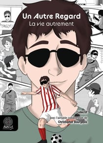 Un Autre Regard - Tome 7 - La Vie autrement