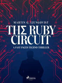 The Ruby Circuit: A fast-paced techno-thriller