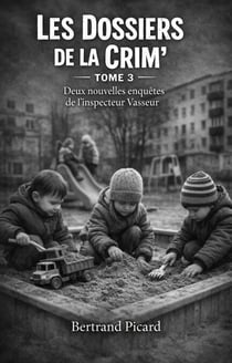 Les Dossiers de la Crim' - Tome 3