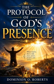 The Protocol of God's Presence