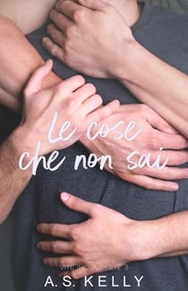 Le cose che non sai - Vite Incomplete, #3