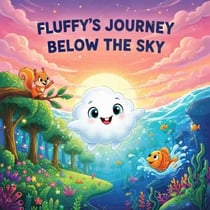 Fluffy’s Journey Below the Sky