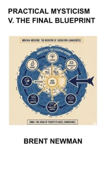 Practical Mysticism V. The Final Blueprint
