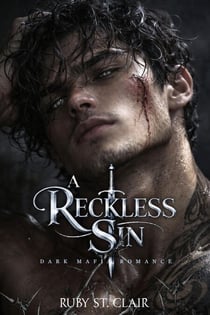 Reckless Sin: Dark Mafia Romance - Sacred Sins, #2