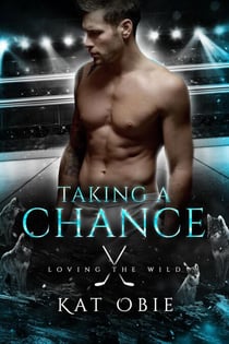 Taking A Chance - Loving the Wild, #1