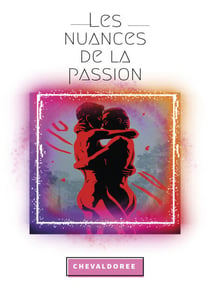 Les nuances de la passion