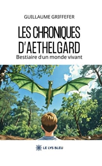 Les chroniques d’Aethelgard - Bestiaire d’un monde vivant