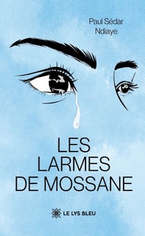 Les larmes de Mossane