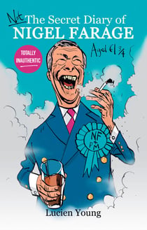 Not the Secret Diary of Nigel Farage Aged 61¾