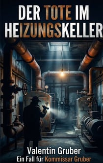 Der Tote im Heizungskeller - Ein Baustellenkrimi