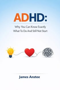 ADHD: Why You Can Know Exactly What To Do And Still Not Start - ADHD & Me, #2
