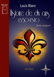Histoire de dix ans (1830-1840) - Texte intégral