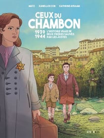 Ceux du chambon - 1939-1944 Deux frères sauvés par les Justes