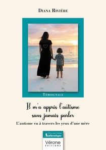 Il m'a appris l'autisme sans jamais parler - L’autisme vu à travers les yeux d’une mère