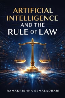 Artificial Intelligence and the Rule of Law - The Indian Legal System in the Age of Artificial Intelligence, #1
