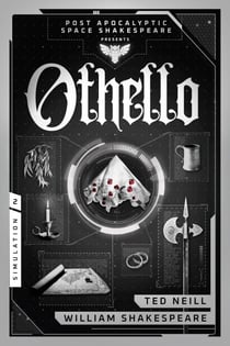 Othello - The Post Apocalyptic Space Shakespeare, #2