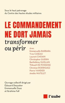 Le commandement ne dort jamais - Transformer ou périr