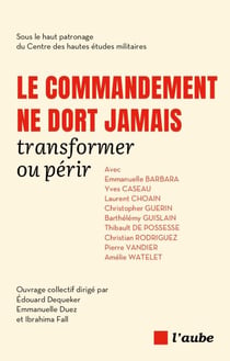 Le commandement ne dort jamais - Transformer ou périr