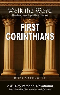 Walk the Word: First Corinthians - Walk the Word: The Pauline Epistles Devotional Series, #2