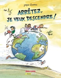 Arrêtez, je veux descendre!