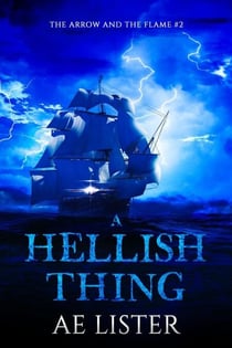 A Hellish Thing - The Arrow and the Flame, #2