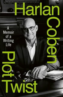 Plot Twist - A Memoir of a Writing Life - From the Sunday Times bestselling author of Nobody's Fool