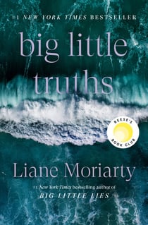Big Little Truths: Reese's Book Club - A Novel: The Sequel to Big Little Lies