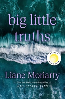 Big Little Truths: Reese's Book Club - A Novel: The Sequel to Big Little Lies