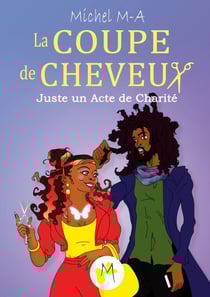 La coupe de cheveux - Juste un Acte de Charité