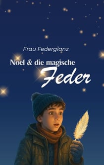 Noel - und die magische Feder
