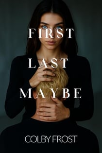 First, Last, Maybe