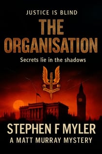 The Organisation - Matt Murray Mysteries, #10