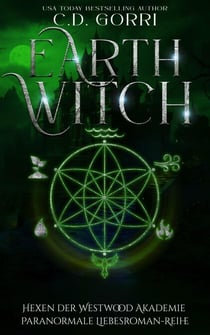 Earth Witch: Hexen der Westwood Akademie – Paranormale Liebesroman-Reihe 4 - Hexen der Westwood Akademie, #4