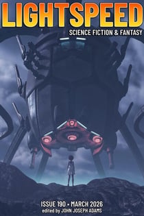 Lightspeed Magazine, Issue 190 (March 2026) - Lightspeed Magazine, #190