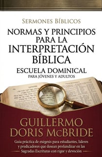 Normas y Principios para la Interpretación Bíblica - Clase Dominical, #4
