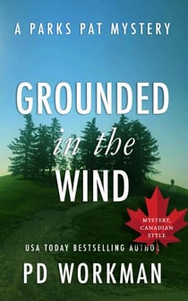 Grounded in the Wind - Parks Pat Mysteries, #13