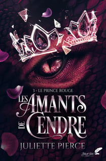Les amants de cendre, tome 3 : Le prince rouge