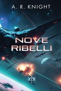 Nove Ribelli - I Nove Selvaggi, #1