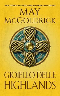 Gioiello delle Highlands - La Trilogia Royal Highlander, #2