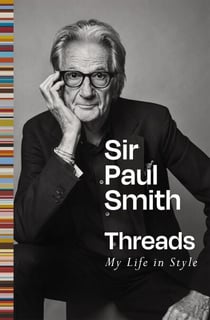 Threads - My life in style, a deeply personal memoir from a British fashion icon